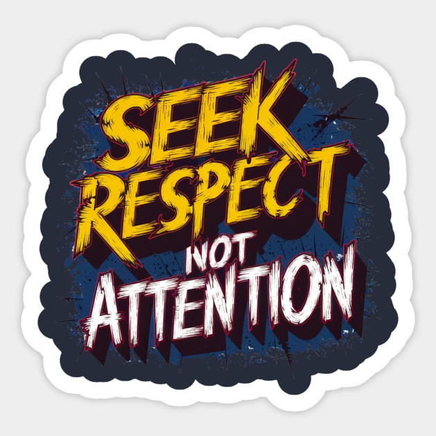 Seek respect Tees Sticker by Abelfashion